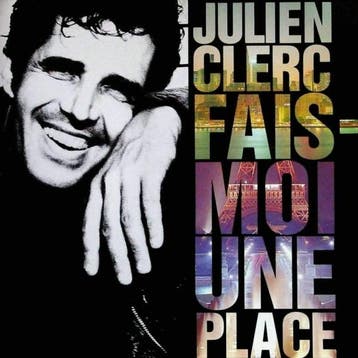 Julien Clerc - Fais-Moi Une Place, Verzenden