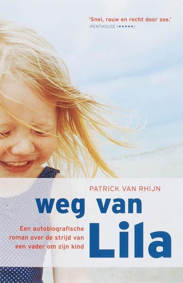 Weg van Lila 9789061120070 Patrick van Rhijn, Verzenden, Patrick van Rhijn