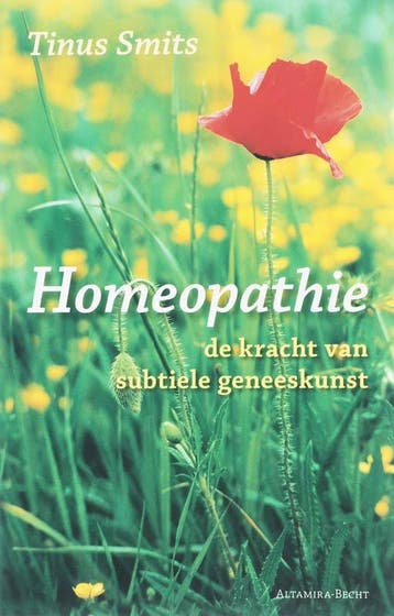 Homeopathie, de kracht van subtiele geneeskunst T. Smits, Verzenden, T. Smits