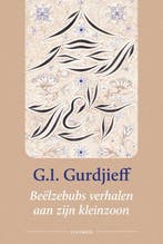 Beelzebubs verhalen aan zijn kleinzoon / Het al en alles, Boeken, Verzenden, Zo goed als nieuw, G.I. Gurdjieff
