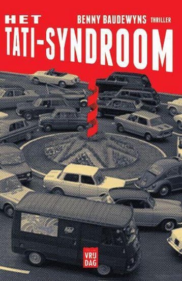 Het Tati-syndroom 9789460016622 Benny Baudewyns, Verzenden, Benny Baudewyns
