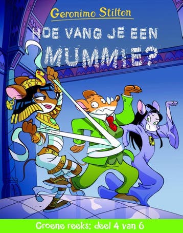 Hoe vang je een mummie? / Groene reeks / 4 9789085923176, Verzenden, Geronimo Stilton
