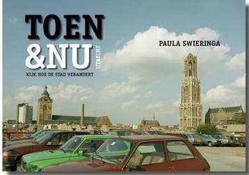 Toen & Nu Utrecht 9789464021097 Puck t Hart, Verzenden, Puck 't Hart