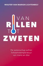 Van rillen tot zweten 9789085718352, Verzenden, Wouter van Marken Lichtenbelt