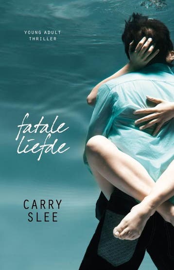 Fatale liefde 9789049924218 Carry Slee, Verzenden, Carry Slee
