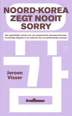 Noord-Korea zegt nooit sorry 9789493168992 Jeroen Visser, Verzenden, Jeroen Visser