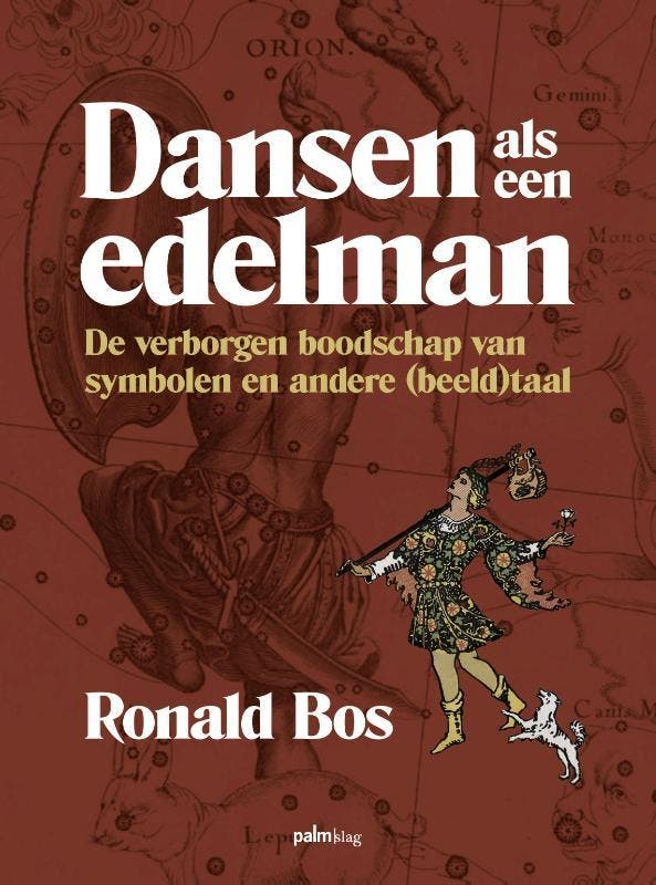 Dansen als een edelman 9789493059559 Ronald Bos, Boeken, Esoterie en Spiritualiteit, Zo goed als nieuw, Verzenden