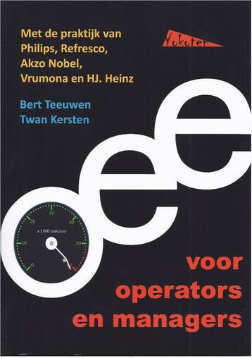OEE voor operators en managers 9789081503624 Twan Kersten, Verzenden, Zo goed als nieuw, Twan Kersten