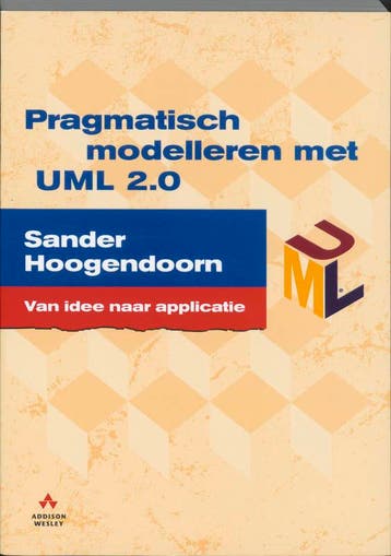 Pragmatisch modelleren met UML 2.0 / Addison Wesley, Boeken, Verzenden, Gelezen, S. Hoogendoorn