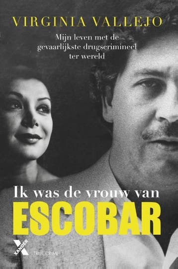 Ik was de vrouw van Escobar / True crime 9789401606523, Verzenden, Zo goed als nieuw, Virginia Vallejo