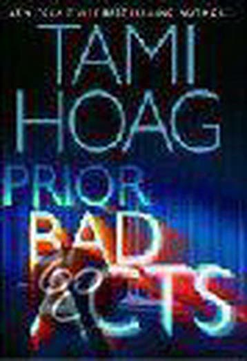 Bantam Books PRIOR BAD ACTS, Engels, Paperback, 525 paginas, Verzenden, Tami Hoag