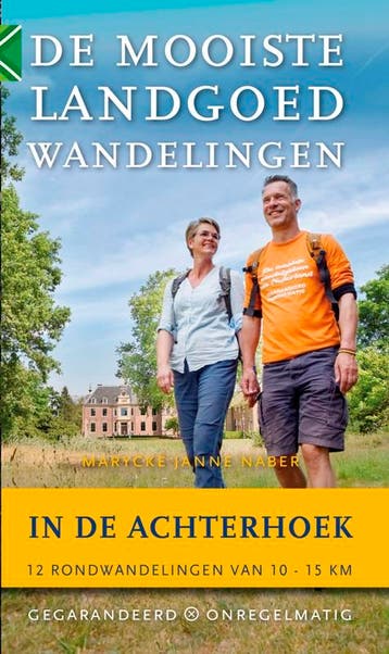 De Mooiste Landgoedwandelingen In De Achterhoek | Nieuw, Verzenden, Nieuw, Marycke Naber