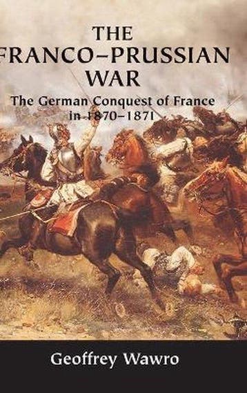 The Franco-Prussian War 9780521584364 Geoffrey Wawro, Verzenden, Geoffrey Wawro