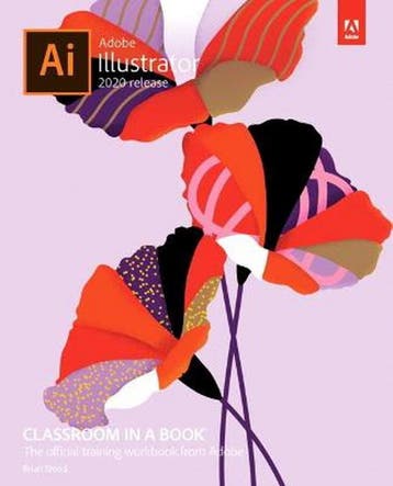 Adobe Illustrator Classroom in a Book (2020 release), Verzenden, Zo goed als nieuw, Brian Wood