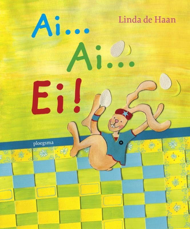 Ai... ai... ei! 9789021621319 Linda de Haan, Livres, Livres pour enfants | 4 ans et plus, Envoi