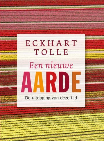Een nieuwe aarde 9789020212723 Eckhart Tolle, Boeken, Verzenden, Zo goed als nieuw, Eckhart Tolle