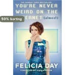 Youre Never Weird on the Internet (Almost) 9780751562484, Verzenden, Felicia Day
