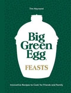 Big Green Egg Feasts 9781787139060 Tim Hayward, Verzenden, Tim Hayward