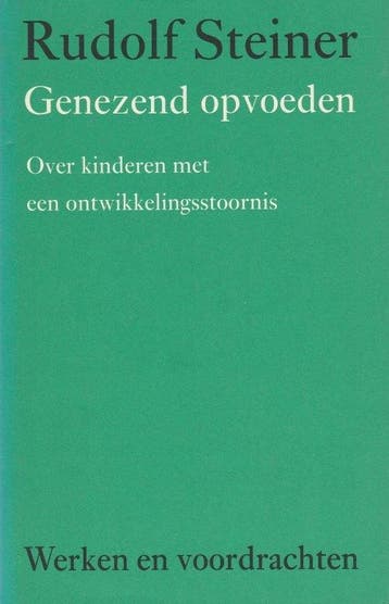 Genezend opvoeden - Rudolf Steiner - 9789060385258 - Hardcov, Verzenden