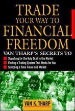 Trade Your Way to Financial Freedom 9780070647626 Van Tharp, Verzenden, Zo goed als nieuw, Van Tharp