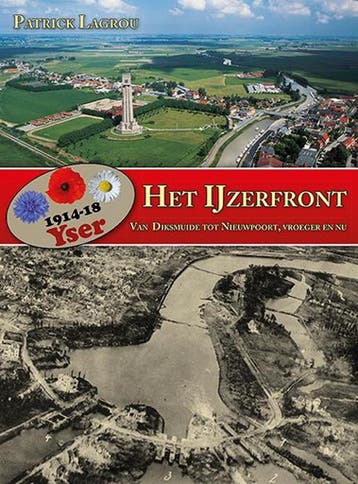 Het IJzerfront 1914-18 9789460971990 Patrick Lagrou, Verzenden, Patrick Lagrou