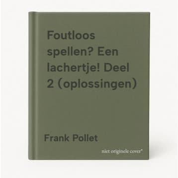Foutloos spellen? Een lachertje! Deel 2 (oplossingen), Verzenden, Frank Pollet