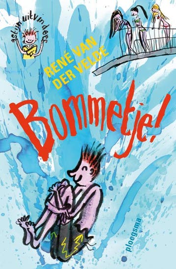 Bommetje! / Stijn uitvinder 9789021672281 René van der Velde, Verzenden, René van der Velde