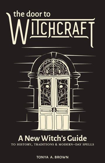 The Door to Witchcraft 9781641523998 Tonya Brown, Verzenden, Zo goed als nieuw, Tonya Brown