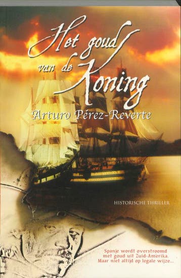 Het goud van de koning / De avonturen van kapitein Alatriste, Verzenden, Zo goed als nieuw, A. Pérez-Reverte