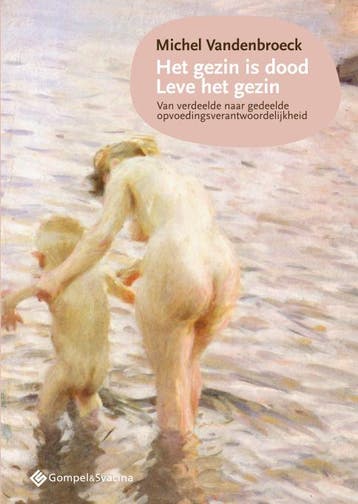 Het gezin is dood, leve het gezin 9789463710848, Verzenden, Michel Vandenbroeck