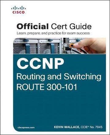 CCNP Routing and Switching ROUTE 300-101 Official Cert Guide, Verzenden, Zo goed als nieuw, Wallace Kevin