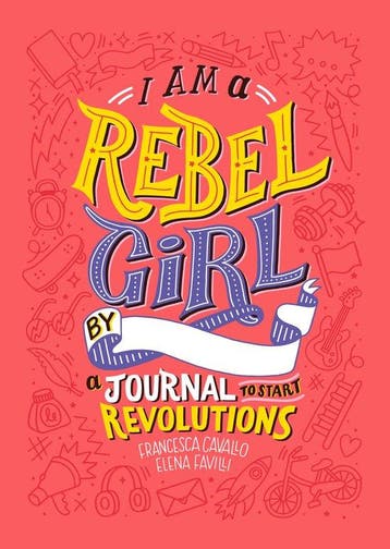 I Am A Rebel Girl: A Journal to Start Revolutions, Verzenden, FRANCESCA CAVALLO AND ELENA FAVILLI