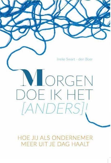 Morgen doe ik het (anders)! 9789492844385, Verzenden, Ineke Swart-den Boer