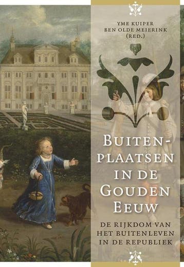 Buitenplaatsen In De Gouden Eeuw |  | Nieuw, Verzenden, Nieuw