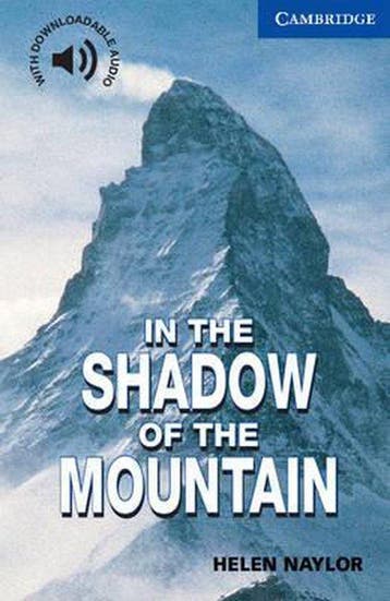 In the shadow of the mountain / Cambridge English readers, Verzenden, Helen Naylor