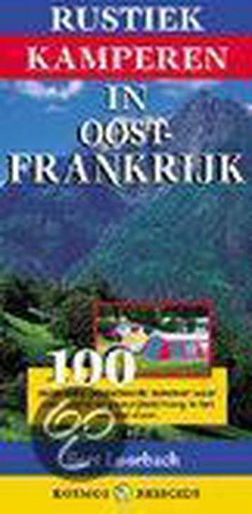 Rustiek kamperen in Oost-Frankrijk / Kosmos reisgidsen, Verzenden, Gelezen, Bert Loorbach