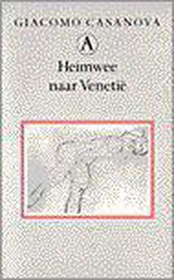 Heimwee naar Venetie / Memoires / 11 9789025306120, Verzenden, G. Casanova