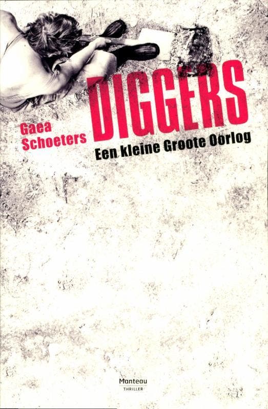 Diggers 9789022326213 Gaea Schoeters, Livres, Thrillers, Envoi