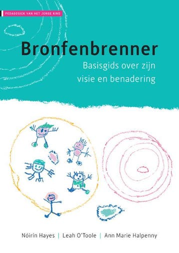 Bronfenbrenner / Pedagogiek van het jonge kind / 1, Boeken, Studieboeken en Cursussen, Verzenden, Zo goed als nieuw, Nóirín Hayes