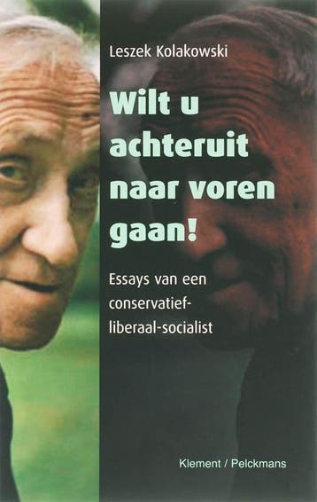 Wilt u achteruit naar voren gaan ! 9789077070987, Verzenden, L. Kolakowski