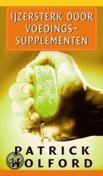 IJzersterk door voedingssupplementen 9789038911427, Verzenden, P. Holford