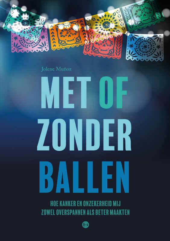 Met of zonder ballen 9789464684384 Jolene Muñoz, Livres, Littérature, Envoi
