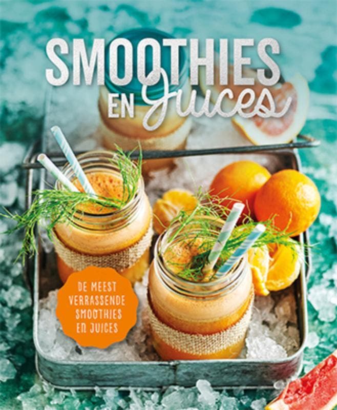 Smoothies en juices 9789463546522, Boeken, Kookboeken, Zo goed als nieuw, Verzenden