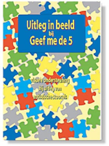 Uitleg in beeld bij Geef me de 5 9789075129748, Boeken, Verzenden, Gelezen, Colette de Bruin