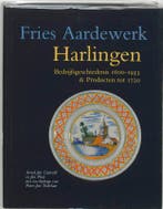 Harlingen / Bedrijfsgeschiedenis 1610-1933 & producten tot, Verzenden, A.J. Gierveld