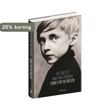 Het beste wat we hebben 9789044629378 Griet Op de Beeck, Boeken, Verzenden, Zo goed als nieuw, Griet Op de Beeck