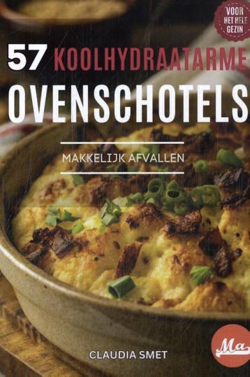 57 Koolhydraatarme Ovenschotels | Claudia Smet; Niels Bosman, Verzenden, Claudia Smet; Niels Bosman