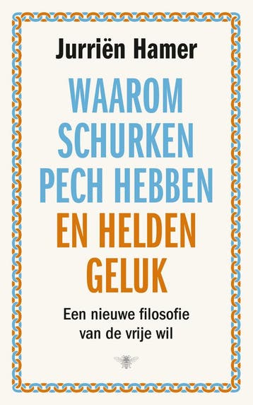 Waarom schurken pech hebben en helden geluk (9789403120119), Boeken, Filosofie, Verzenden, Nieuw