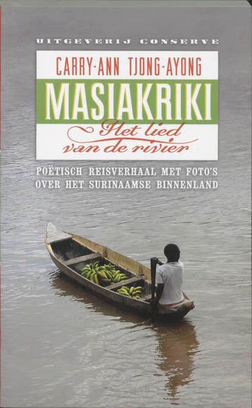 Masiakriki - het lied van de rivier 9789054291947, Verzenden, Zo goed als nieuw, C.A. Tjong-Ayong