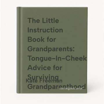 The Little Instruction Book for Grandparents:, Verzenden, Zo goed als nieuw, Kate Freeman